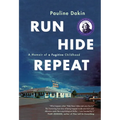 Run, Hide, Repeat: A Memoir of a Fugitive Childhood - Paperback