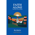 Faith Alone: The Heart of Everything - Paperback