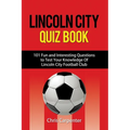 Lincoln City Quiz Book - Paperback
