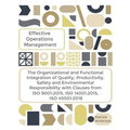 EFFECTIVE OPERATIONS MANAGEMENT The Organizational and Functional Integration of Quality, Productivity, Safety and Environmental Responsibility With C - Paperback