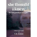 She Thought I Knew: A West Coast Thriller - Paperback