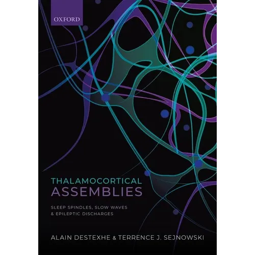 Thalamocortical Assemblies: Sleep Spindles, Slow Waves and Epileptic Discharges - Paperback