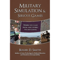 Military Simulation & Serious Games: Where We Came from and Where We Are Going