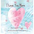 I Love You More - Hardcover