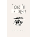 Thanks for the tragedy - Paperback