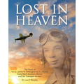 Lost in Heaven: The Story of 1st Lt. James R. Polkinghorne Jr., Usaaf, Early Black Aviation History and the Tuskegee Airmen
