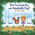 Won't Somebody Play With Annabelle Kay? - Paperback