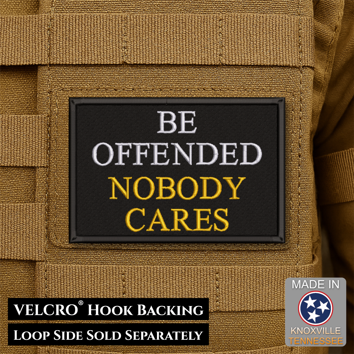 Be Offended, Nobody Cares Funny Morale Patch, 2x3" | Made in USA | VELCRO® Brand Hook Backing
