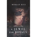 A Jewel for Royals (A Throne for Sisters-Book Five) - Paperback