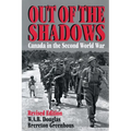 Out of the Shadows: Canada in the Second World War