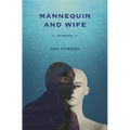 Mannequin and Wife: Stories - Paperback