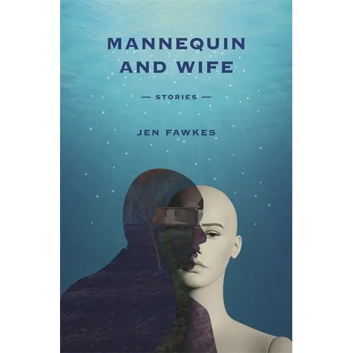 Mannequin and Wife: Stories - Paperback