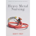 Heavy Metal Nursing - Paperback