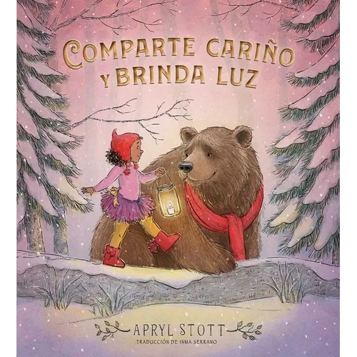 Comparte Cariño Y Brinda Luz (Share Some Kindness, Bring Some Light) - Paperback
