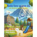 Nacho tiene un gran día: Una historia de valentía y amistad - Paperback