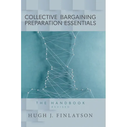 Collective Bargaining Preparation Essentials (revised): The Handbook - Hardcover