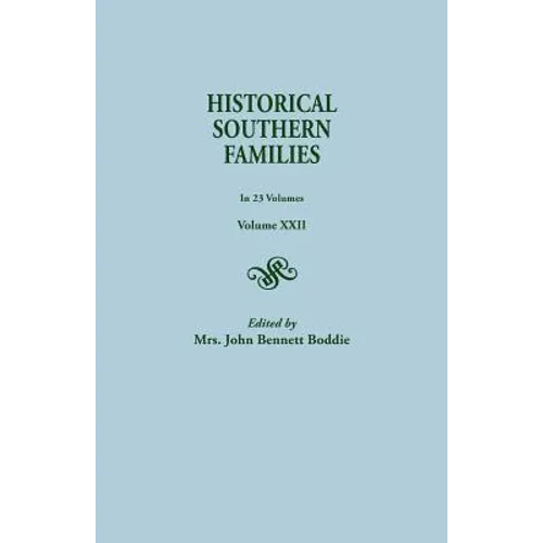 Historical Southern Families. in 23 Volumes. Volume XXII