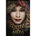 Queen of Sheba: The Half Has Never Been Told - Paperback