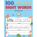 100 Must Know Sight Words Activity Workbook: Learn About Animals By Sight Words, Learn, Trace & Practice 100 Common High Frequency Sight Words for kid - Paperback