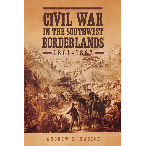 Civil War in the Southwest Borderlands, 1861-1867