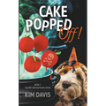Cake Popped Off! - Paperback