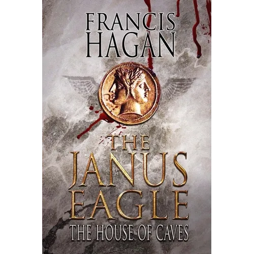 The Janus Eagle: The House of Caves