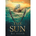 Dawning of the Sun - Hardcover