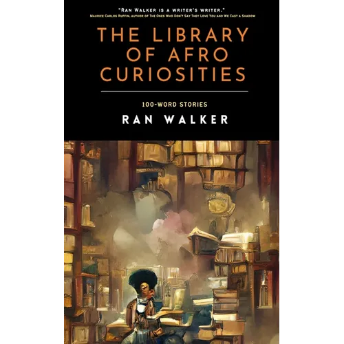 The Library of Afro Curiosities: 100-Word Stories - Paperback