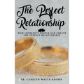 The Perfect Relationship - Paperback
