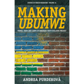 Making Ubumwe: Power, State and Camps in Rwanda's Unity-Building Project - Paperback
