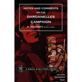 Notes and Comments on the Dardanelles Campaign