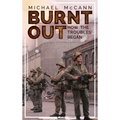 Burnt Out: How 'The Troubles' Began - Paperback
