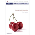 Love: Building Healthy Relationships - Paperback