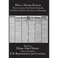 How a Nation Grieves: Press Accounts of the Death of Lincoln, the Hunt for Booth, and America in Mourning