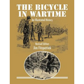 The Bicycle in Wartime: An Illustrated History - Revised Edition