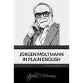 Jürgen Moltmann in Plain English - Paperback