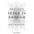 Jesus is Enough - Paperback