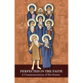 Perfected in the Faith: A Commemoration of His Saints - Paperback