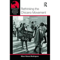 Rethinking the Chicano Movement - Paperback