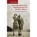 Advertising and Propaganda in World War II: Cultural Identity and the Blitz Spirit