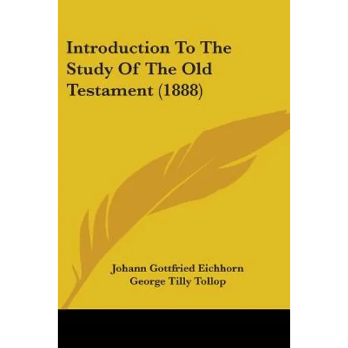 Introduction To The Study Of The Old Testament (1888) - Paperback