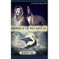 Brothers of the Wild North Sea - Paperback