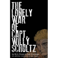 The Lonely War of Capt. Willy Schultz - Hardcover