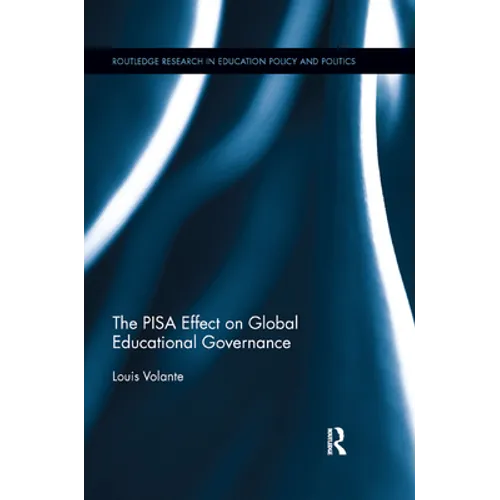 The PISA Effect on Global Educational Governance - Paperback