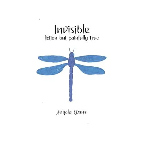 Invisible: Fiction but Painfully True - Paperback