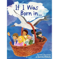 If I Was Born in... - Hardcover