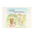 Maybe That's Autism - Hardcover