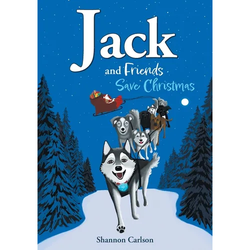 Jack and Friends Save Christmas: Jack and Friends - Paperback