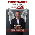 Christianity Made Me Talk Like an Idiot - Paperback