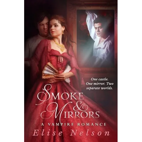 Smoke and Mirrors: A Vampire Romance - Paperback